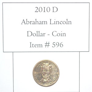 2010 D Abraham Lincoln Dollar Coin, # 596, dollar coins, vintage coins, old coins, old money, rare coins, collectables, antiques