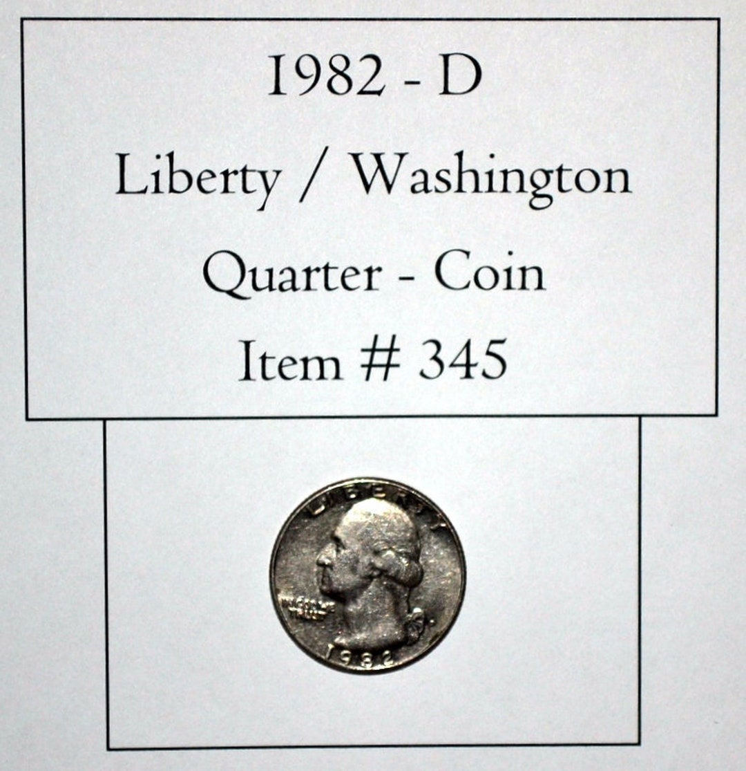 1982 D, Liberty / Washington Quarter, #345, Washington Quarter