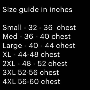 May include: Size guide in inches for clothing, showing chest measurements for different sizes: Small (32-36), Medium (36-40), Large (40-44), XL (44-48), 2XL (48-52), 3XL (52-56), and 4XL (56-60).