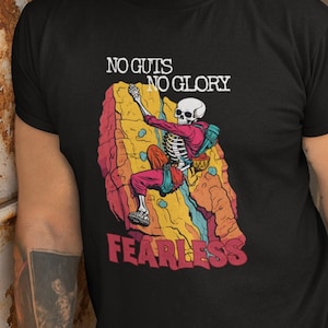Rock Climbing Shirt, Skeleton Rock Climber Gift Rock Climbing Gifts No Guts No Glory