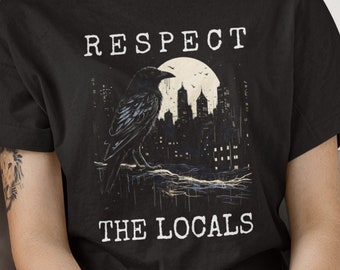 Crow Shirt, Respect the Locals Shirt, Raven Shirt Crow Lover Raven Lover