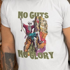Rock Climbing Shirt, Skeleton Rock Climber Gift Rock Climbing Gifts No Guts No Glory