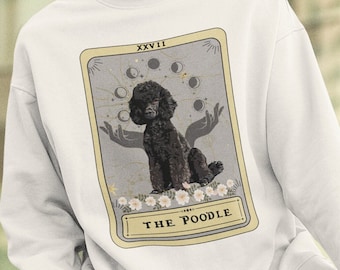 Poodle Sweatshirt Poodle Tarot Card Sweatshirt, Poodle Gifts Black Poodle Owner Gift Poodle Mom Sweatshirt