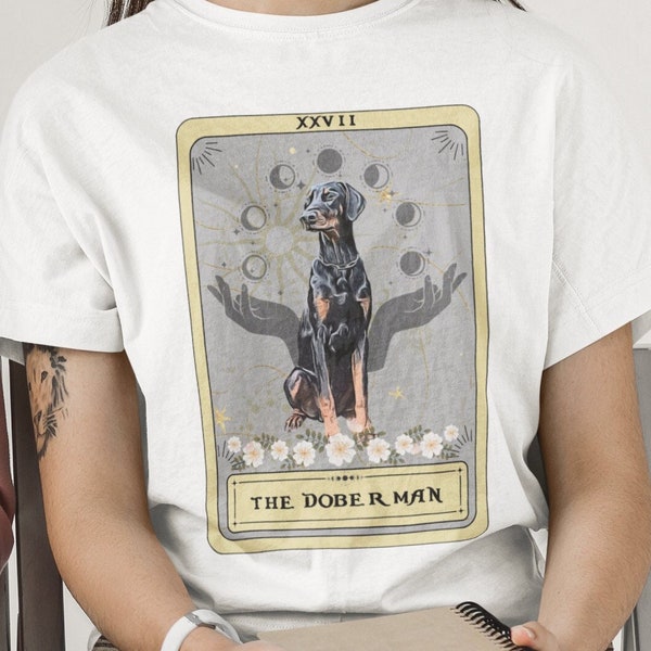 Doberman Shirt, The Doberman Tarot Card Shirt, Natural Doberman Mom Gifts Doberman Owner Gift