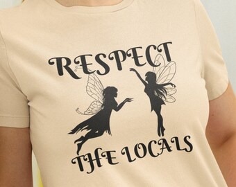 Fairy Shirt, Respect the Locals Fairy T-shirt Fairycore Tee