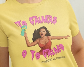 Funny Latina Mom T-Shirt: Te Calmas o Te Calmo Chancla Shirt
