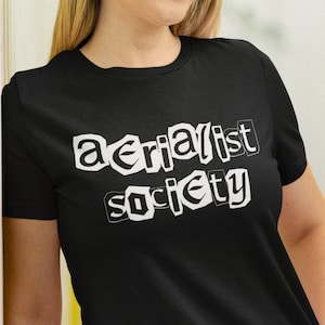 Aerialist Society T-shirt Aerialist Shirt, Aerial Dancer T-shirt Gift for Aerialist