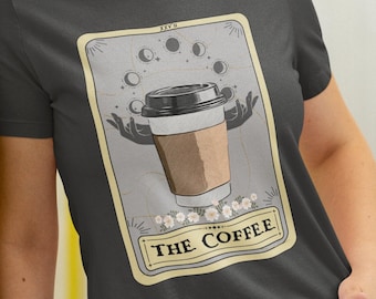 The Coffee Tarot Card Shirt, Coffee Lovers Shirt, Gift For Coffee Lover, Coffee Drinker T-shirt Tarot Card Design