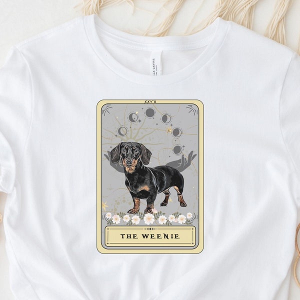 Dachshund Shirt Dachshund Mom tShirt Weenie Tarot Card Shirt Weenie Lover t-Shirt Dachshund Lover Gift Funny Tarot Card  tshirt