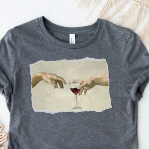 Red Wine T Shirt, The Creation Of Red Wine Shirt, Wine Tasting Shirt Cute Wine Shirt, Wine Party Tshirt Wine Graphic Shirt Wine Saying Shirt