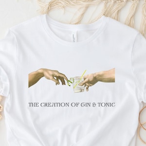 Gin and Tonic Shirt, The Creation Of Gin and Tonic tshirt, Gin And Tonic t shirt, Cocktail Shirt, Drinking Shirt, gin tonic shirt Gift