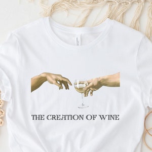 White Wine Shirt, The Creation Of White Wine tshirt, White Wine t shirt, Wine Tasting Shirt Wine Tour Shirt Wine Lover Gift, Wine Party