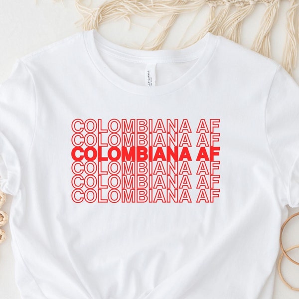 Colombiana AF Shirt Colombia Woman t shirt Latina AF Shirt, Latina Feminist Shirt, Colombian Shirt Colombia t Shirt, Spanish Shirt