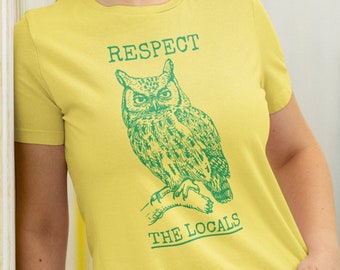 Respect The Locals Owl Shirt, Funny Retro T-shirt Vintage Owl Tee