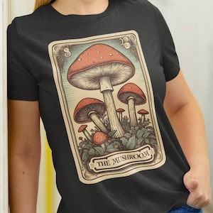 Mushroom Shirt, The Mushroom Tarot Card Shirt, Foraging T-Shirt Fungi Lover Gifts Mycology Fungus Tee