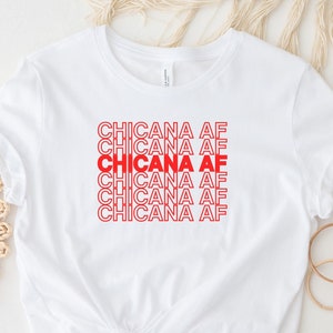 Camiseta Chicana AF Camisetas Latinas Camiseta Mujer Mexicana Camiseta Latina AF, Camiseta Feminista Latina, Camiseta México Camiseta Mexicana Camiseta Mexicana