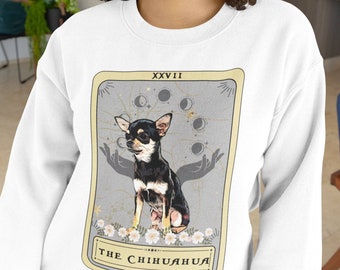 Chihuahua Sweatshirt, Chihuahua Tarot Card, Chihuahua Lovers Gift, Chihuahua Mom Sweatshirt, Chihuahua Dad Gifts Chihuahua Owner Gifts