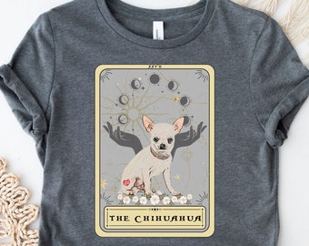 Chihuahua Shirt Chihuahua Mom Shirt Chihuahua Tarot Shirt Chihuahua Lover Shirt Chihuahua Lover Gift Tarot Chihuahua tshirt Chihuahua Gifts