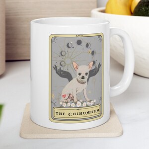 Chihuahua Tasse, Chihuahua Tarot Karte Tasse, Chihuahua Mama Geschenk Chihuahua Papa Geschenke Chihuahua Liebhaber Kaffeetasse Geschenk für Chihuahua Besitzer Bild 1