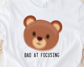 Bad bei Focusing Shirt, ADHS-Bewusstseins-Shirt Lustiges ADHS-Shirt, Cooles ADHS-T-Shirt, psychisches Gesundheits-Shirt Aufmerksamkeits-Defizit-ADHS-T-Shirt