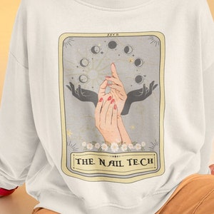Nail Tech Sweatshirt, The Nail Tech Tarot Card Sweatshirt, Nail Technician Gifts for Nail Tech Gift