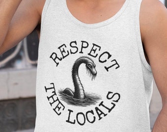 Respect The Locals Nessie Tank Top: Loch Ness Monster Cryptid Shirt