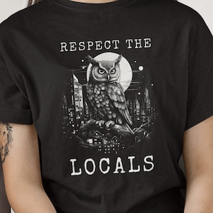 Owl Shirt, Respect The Locals Owl Black Tshirt, Owl Lover Gift