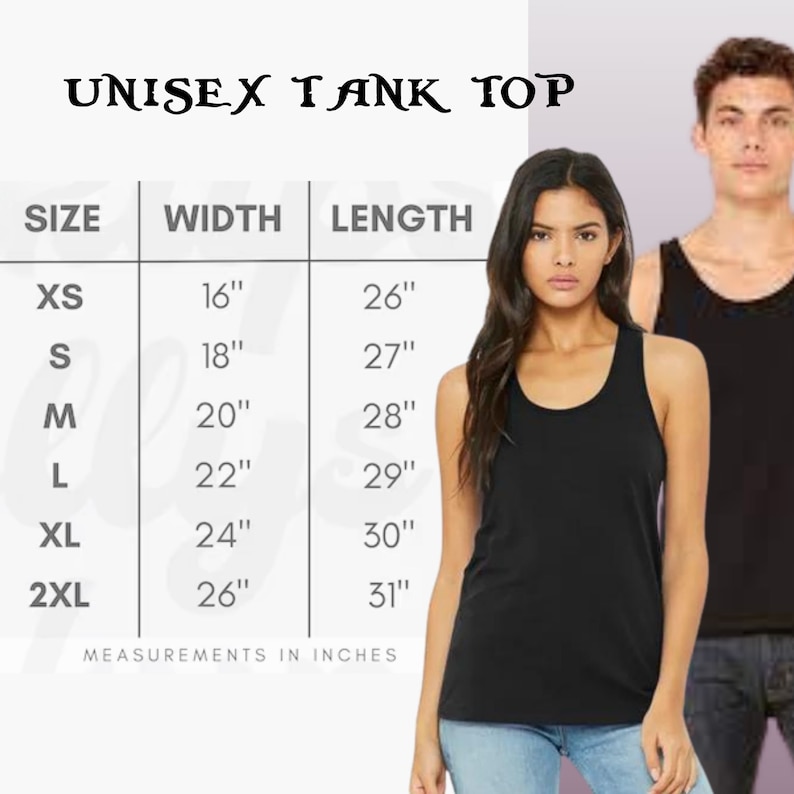 May include: Black unisex tank top with a size chart showing measurements in inches. The chart lists sizes XS to 2XL, with widths from 16" to 26" and lengths from 26" to 31". The text "UNISEX TANK TOP" is at the top.