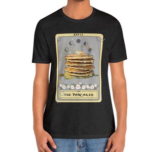 Pancake Shirt, The Pancakes Tarot Card Shirt, Pancakes Lover T-shirt Breakfast Shirt Dark Grey Heather