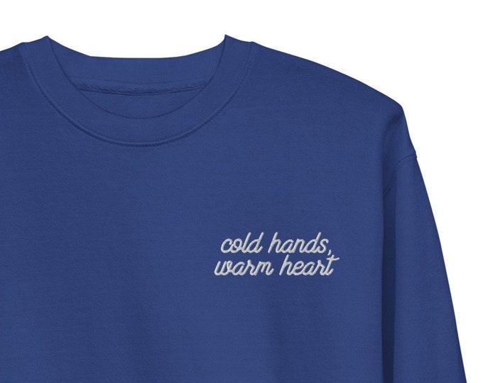 The Vey Sweatshirt - Cold Hands, Warm Heart Unisex Premium Sweatshirt