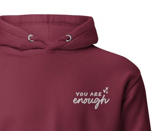 You Are Enough Embroidered Unisex Hoodie