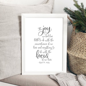 The Joy We Feel Has To Do With The Focus of Our Lives 24x36, 16x20, 11x14, 8x10 Wall Print, Home Decor, LDS Quote, Russell M. Nelson