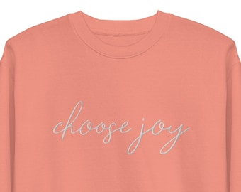 Choose Joy Unisex Premium Sweatshirt