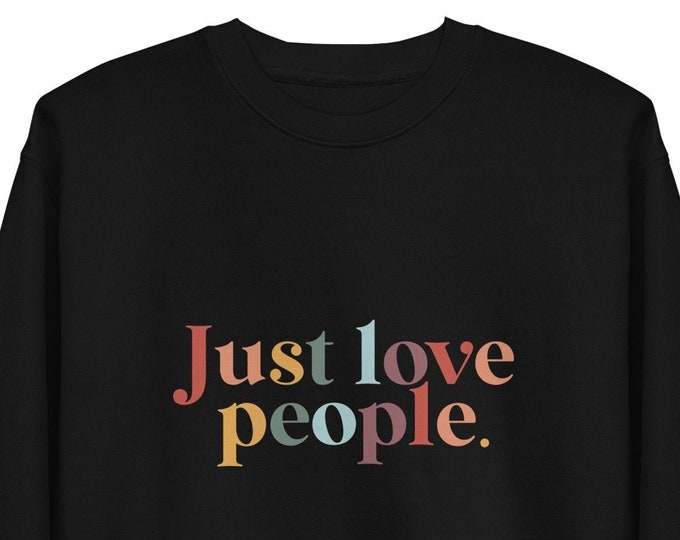 Just Love People Unisex Premium Sweatshirt