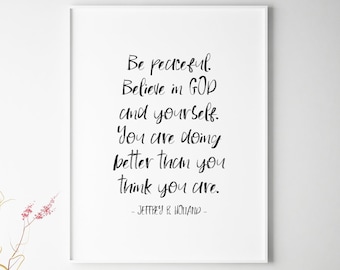 You Are Doing Better Than You Think You Are, Jeffrey R Holland Quote, 5x7, 8x10, 11x14, 16x20, 24x36, LDS Quote - Digital Download