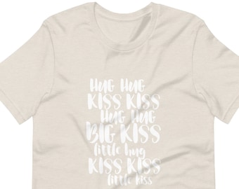 Hug Hug Kiss Kiss Unisex t-shirt