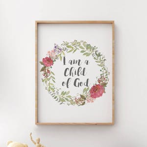 Eu sou um filho de Deus 5x7, 8x10, 11x14 Impressão de parede, berçário de bebê, guirlanda floral, música da Primária SUD - download digital