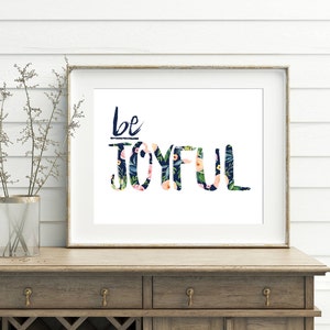 Be Joyful Floral Print, 11x14, 8x10, 5x7, Impressão de parede, Decoração de casa, Floral, Decoração de quarto, Suspensão de parede, *Download digital*