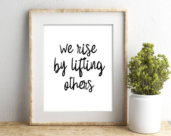 100% Proceeds Go to Project Hope for Ukrainian Relief Efforts! We Rise By Lifting Others, 5x7, 8x10, 11x14 *Digital Download*