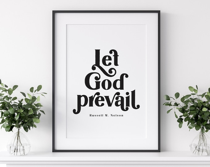 Let God Prevail, Digital Download, Wall Print, Home Decor, LDS Quote, Religious Decor