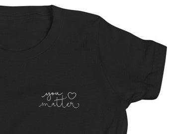 You Matter Embroidered Youth Short Sleeve T-Shirt