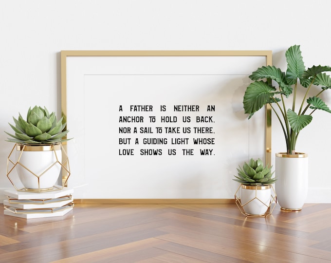 A Father Is, Father's Day Quote, 5x7, 8x10, 11x14, Printable Download