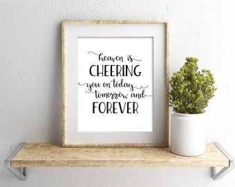 Heaven Is Cheering You On Today, Tomorrow, and Forever, 11x14, 8x10, 5x7,  LDS Quote, Jeffrey R. Holland Quote - Digital Download