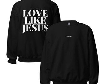 Forgive - Love Like Jesus, The Kindness Collection Unisex Crewneck Sweatshirt