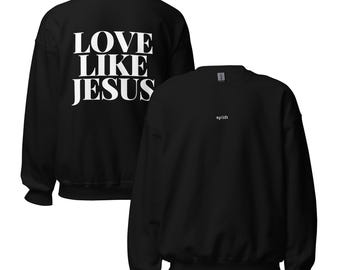 Uplift - Love Like Jesus Unisex Crewneck Sweatshirt, The Kindness Collection