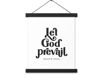 Let God Prevail Russell M. Nelson Poster with hanger frame