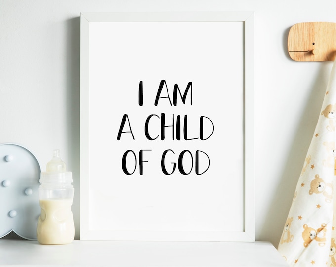I am a Child of God Wall Print, Baby Nursery Decor, LDS Primary Song, Children's Room Decor, Multiple Sizes Available