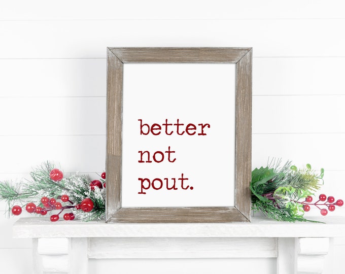 Better Not Pout, Christmas Decor, Christmas Print, Santa Claus Is Coming To Town, Teacher Gift, 8x10, 11x14
