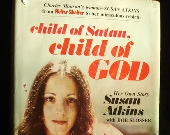 Child of Satan Child of God de Susan Atkins - Her Own Story of Manson Family (1977) Relié