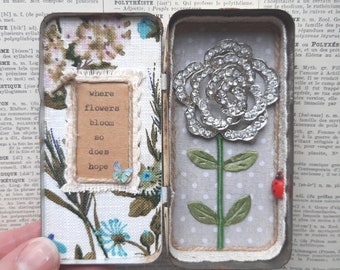 Mixed Media Art in Vintage French Tin,  Altered Tin Art, Where Flowers Bloon So Does Hope, Upcycled in Bling Vintage Tin, Quirky Art